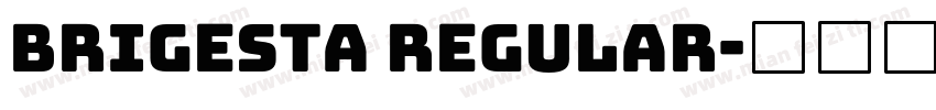 Brigesta Regular字体转换